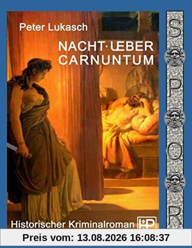 Nacht über Carnuntum (Ein Fall für Spurius Pomponius)