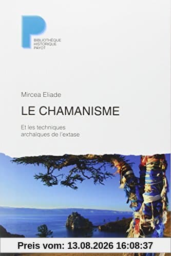 Le chamanisme et les techniques archaïques de l'extase