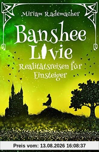 Banshee Livie (Band 6): Realitätsreisen für Einsteiger