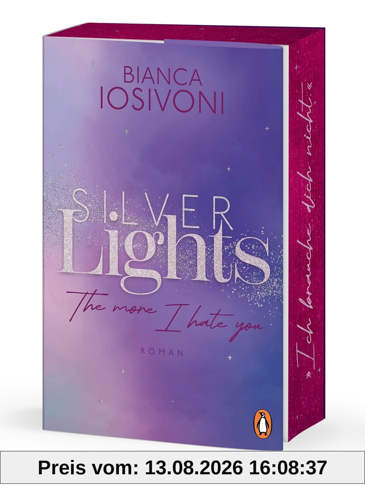 Silver Lights - The more I hate you: Roman - Der Auftakt der prickelnden Haters-to-Lovers Fake Dating Romance.