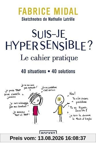 Suis-je hypersensible ? : le cahier pratique : 40 situations, 40 solutions