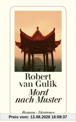 Mord nach Muster: Kriminalfälle des Richters Di, alten chinesischen Originalquellen entnommen