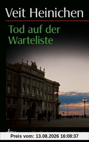 Tod auf der Warteliste: Ein Proteo-Laurenti-Krimi