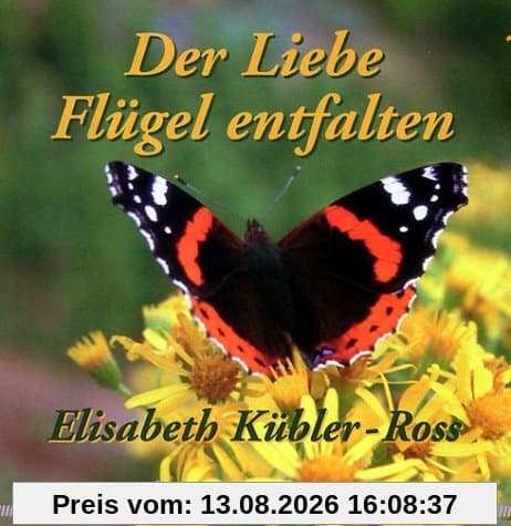 Der Liebe Flügel entfalten