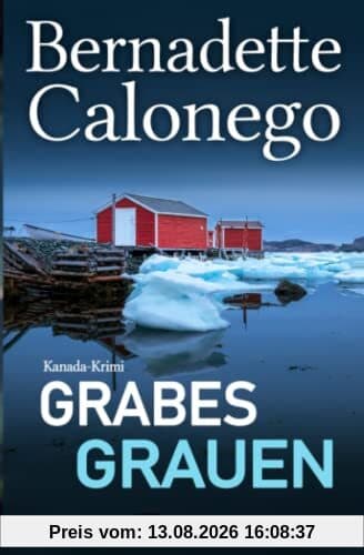Grabesgrauen: Kanada-Krimi (Calista Gates ermittelt 3)