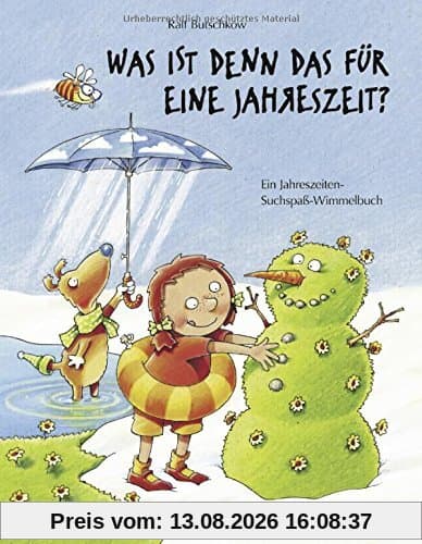Was ist denn das für eine Jahreszeit?: Das Jahreszeiten-Suchspaß-Wimmelbuch (Band 5) (Ralf Butschkow: Suchspaß-Wimmelbücher, Band 5)