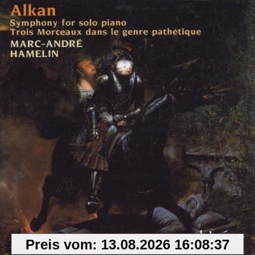 Charles-Valentin Alkan: Sinfonie für Soloklavier