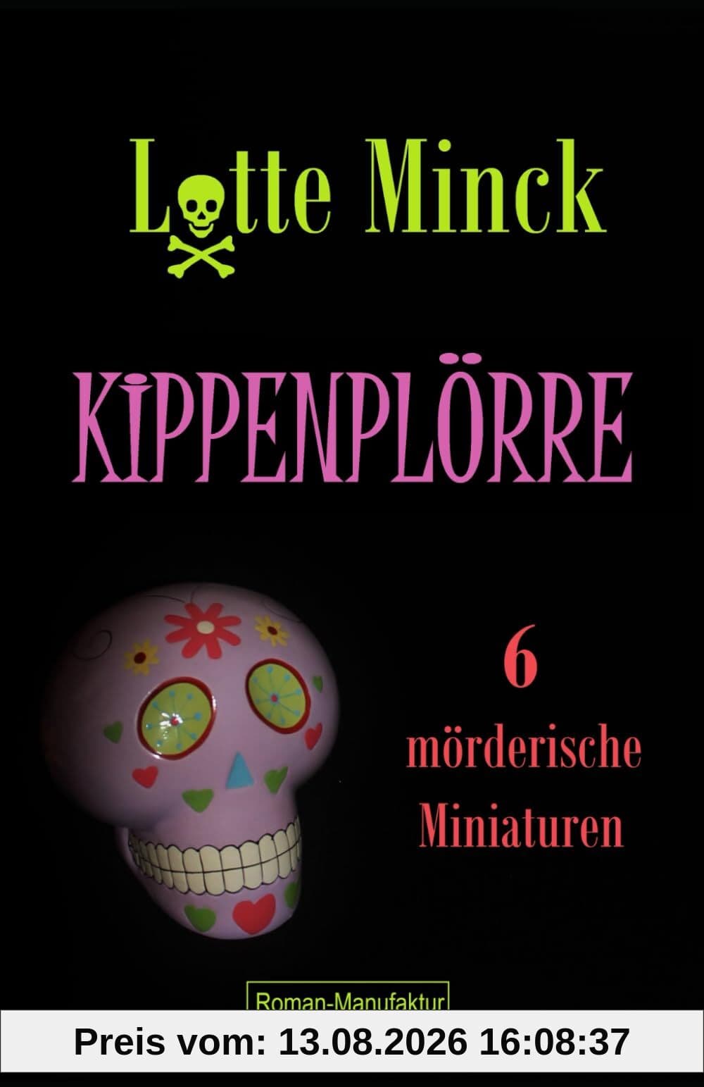 KIPPENPLÖRRE: 6 mörderische Miniaturen