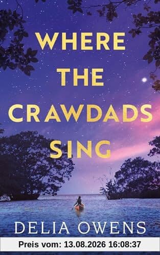 Where the Crawdads Sing - Collector's Edition: Delia Owens