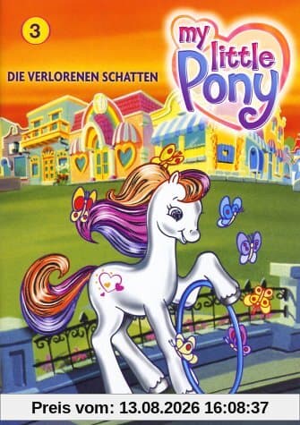 Mein kleines Pony 03 - Die verlorenen Schatten