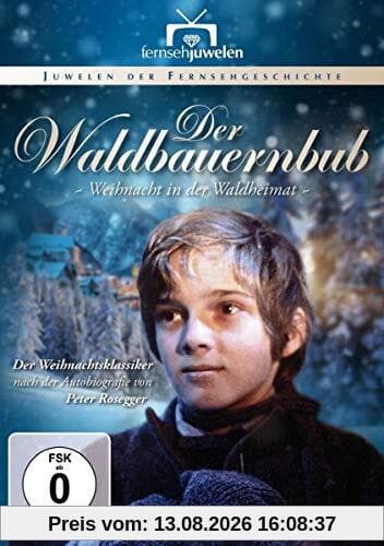 Der Waldbauernbub - Weihnacht in der Waldheimat