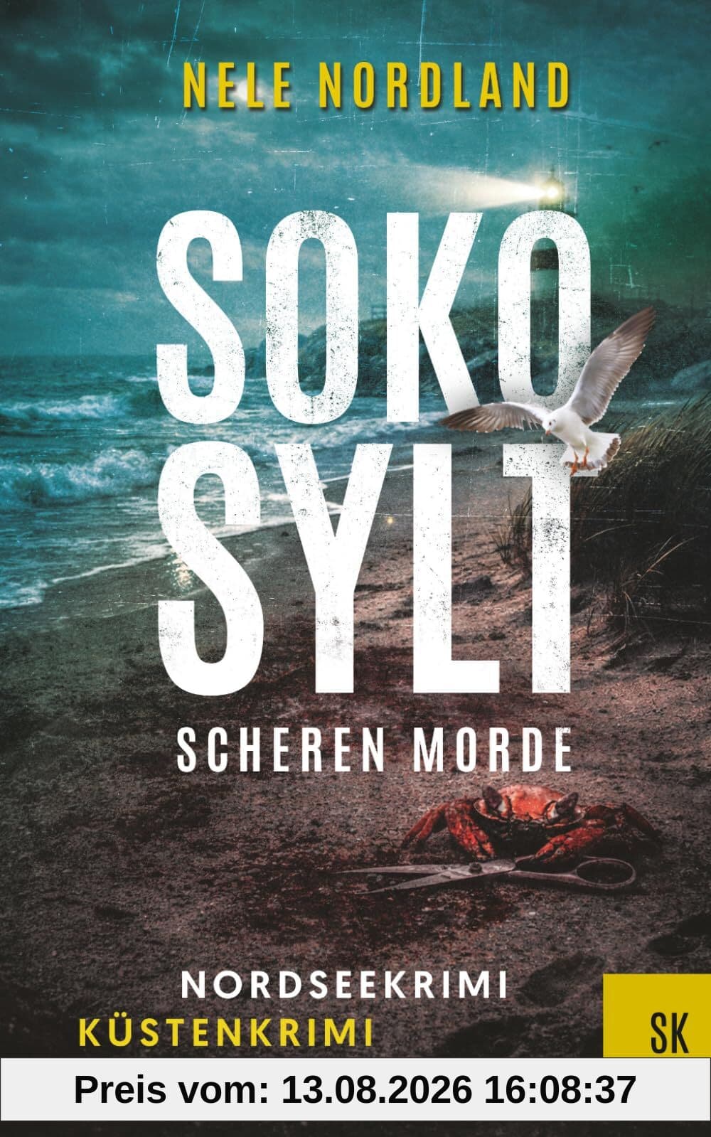 SOKO SYLT - Scheren Morde: Nordseekrimi Küstenkrimi (Berger & Claasen ermitteln 12) (SYLT KRIMI, Band 12)