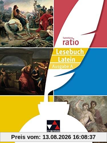 Sammlung ratio / ratio Lesebuch Latein – Ausgabe A: Die Klassiker der lateinischen Schullektüre (Sammlung ratio: Die Klassiker der lateinischen Schullektüre)