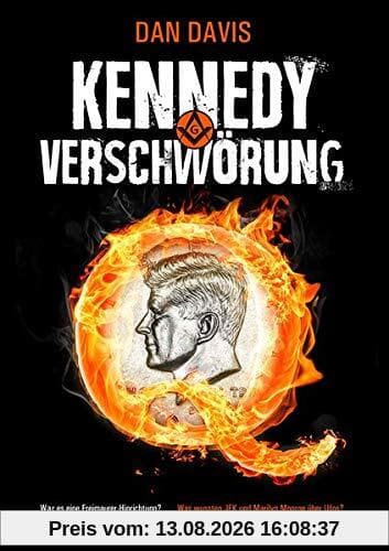 Die Kennedy-Verschwörung: War es eine Freimaurer-Hinrichtung? Lebt Kennedys Sohn heute noch? Was wussten JFK und Marilyn Monroe über UFOs? Welche Rolle spielen Donald Trump und QAnon?