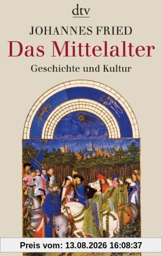 Das Mittelalter: Geschichte und Kultur