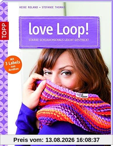 love Loop!: Starke Schlauchschals leicht gestrickt. Mit 3 Textil-Labels (kreativ.kompakt.)