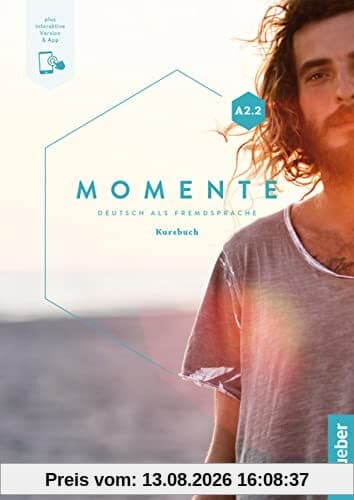 Momente A2.2: Deutsch als Fremdsprache / Kursbuch plus interaktive Version