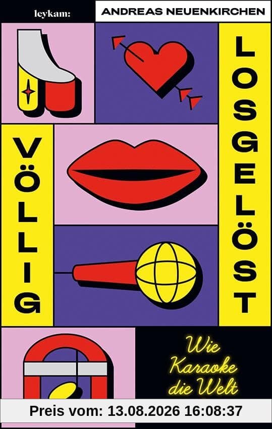 Völlig losgelöst - Wie Karaoke die Welt eroberte: 1. Auflage mit Farbschnitt