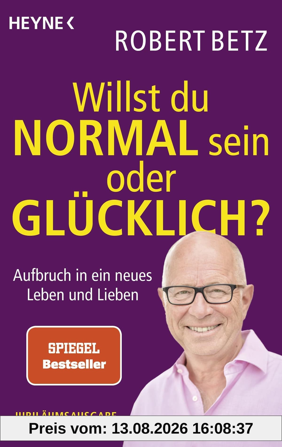 Willst du normal sein oder glücklich?