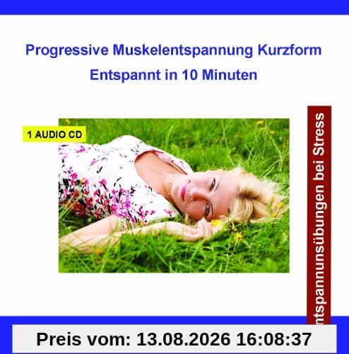 Progressive Muskelentspannung nach Jacobson Kurzform - Entspannt in 10 Minuten - Entspannung nach Jacobson - Entspannungsübungen - Entspannungstechniken
