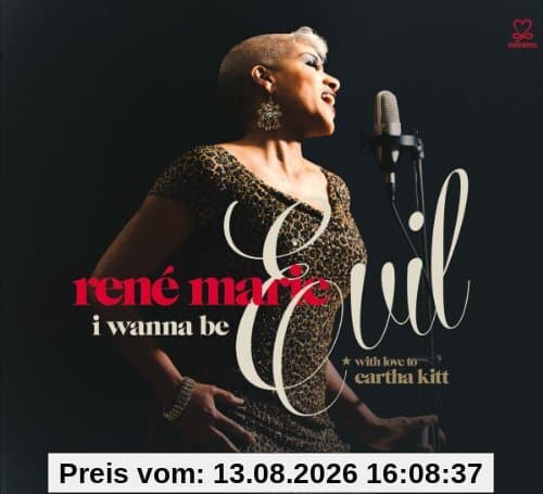 I Wanna Be Evil (With Love to Eartha Kitt)