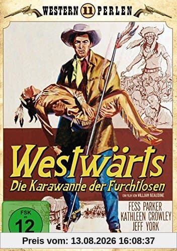 Westwärts - Die Karawane der Furchtlosen