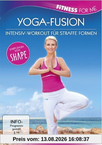 Fitness For Me: Yoga-Fusion - Intensiv-Workout für straffe Formen