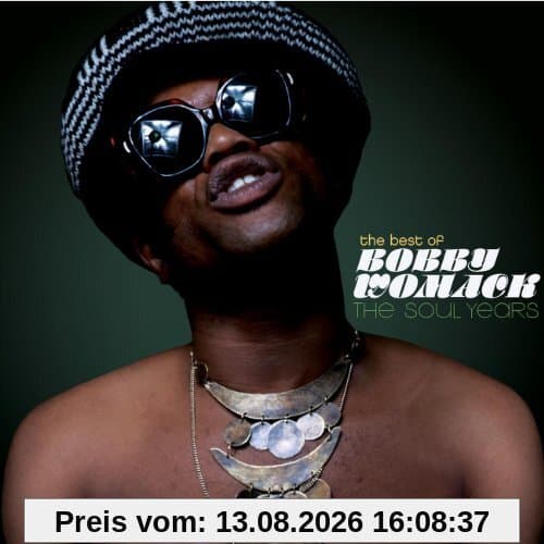 Best of Bobby Womack: the Soul Years