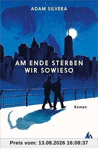 Am Ende sterben wir sowieso