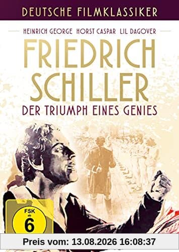 Friedrich Schiller - Der Triumph eines Genies