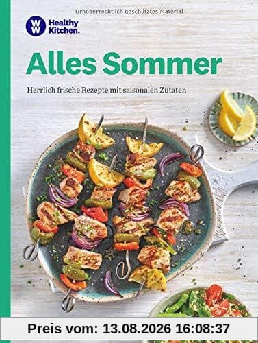WW - Alles Sommer: Herrlich frische Rezepte mit saisonalen Zutaten