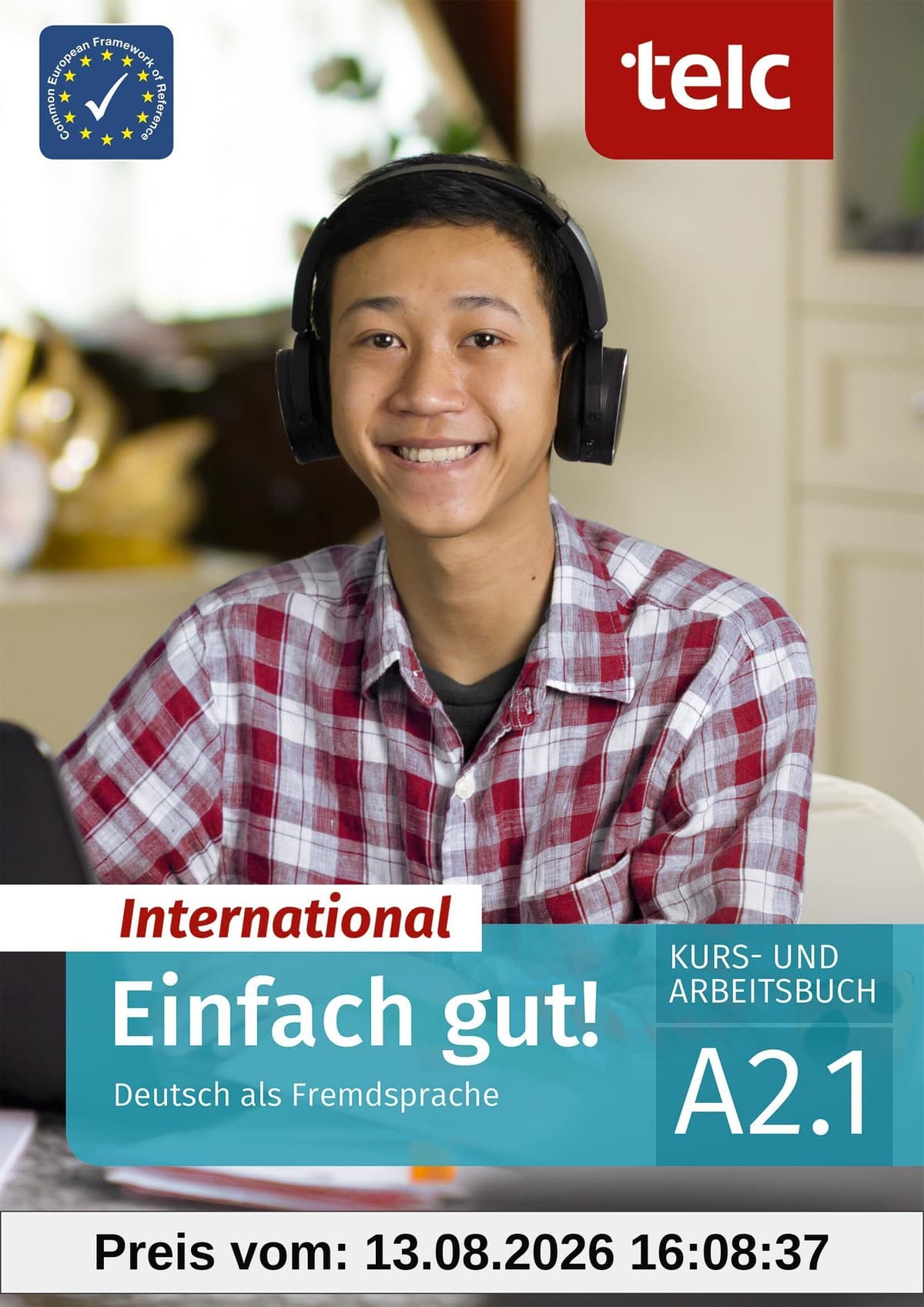 Einfach gut! International: Deutsch als Fremdsprache Kurs- und Arbeitsbuch A2.1