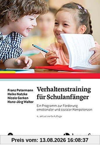 Verhaltenstraining für Schulanfänger: Ein Programm zur Förderung emotionaler und sozialer Kompetenzen