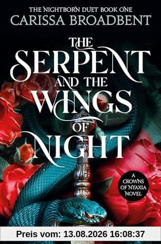 The Serpent and the Wings of Night: Discover the stunning first book in the bestselling romantasy series Crowns of Nyaxia