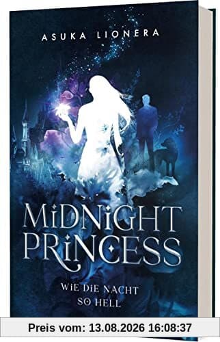 Midnight Princess 1: Midnight Princess 1: Wie die Nacht so hell: Magischer Fantasy-Liebesroman um eine verfluchte Liebe | Hochwertige Schmuckausgabe! (1)