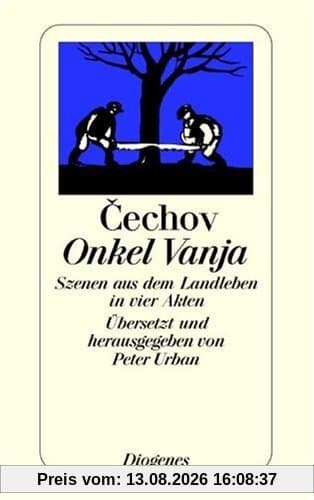 Onkel Vanja. Szenen aus dem Landleben in vier Akten
