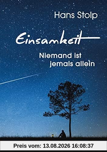 Einsamkeit: Niemand ist jemals allein