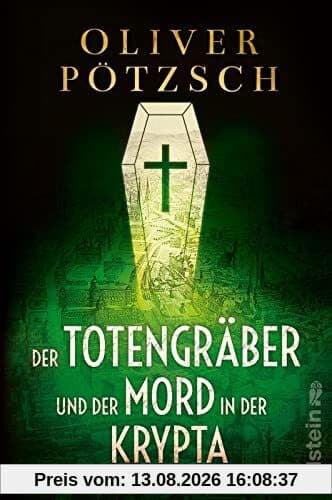 Der Totengräber und der Mord in der Krypta: Ein neuer Fall für Leopold von Herzfeldt | Die historische Krimireihe mit Wien-Setting: perfekt zum Schmökern (Die Totengräber-Serie, Band 3)