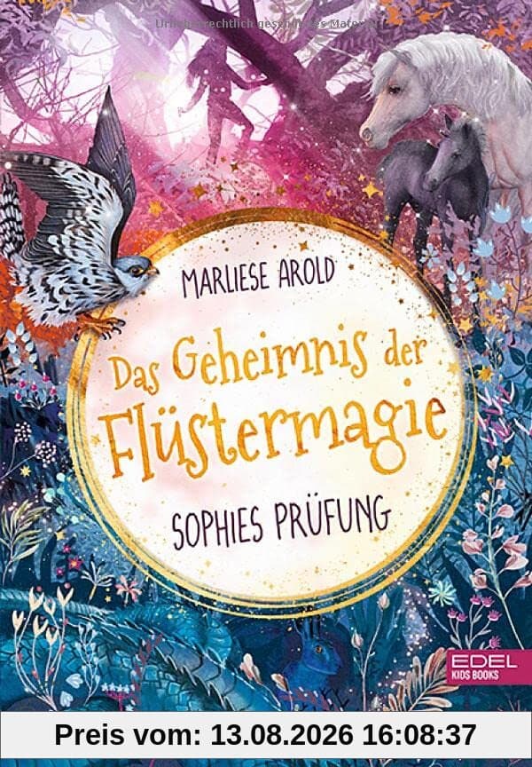 Das Geheimnis der Flüstermagie (Band 2): Sophies Prüfung (Fantastisches Kinderbuch ab 10 für Mädchen über magische Tiere und die erste Liebe) (Edel Kids Books)