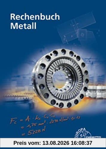 Rechenbuch Metall: Lehr- und Übungsbuch