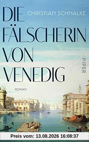 Die Fälscherin von Venedig: Roman