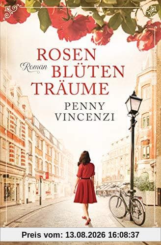 Rosenblütenträume: Roman