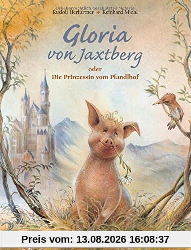 Gloria von Jaxtberg oder Die Prinzessin vom Pfandlhof