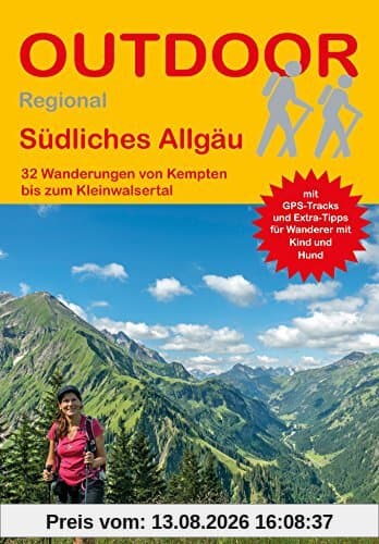 Südliches Allgäu: 32 Wanderungen von Kempten bis zum Kleinwalsertal (Outdoor Regional)