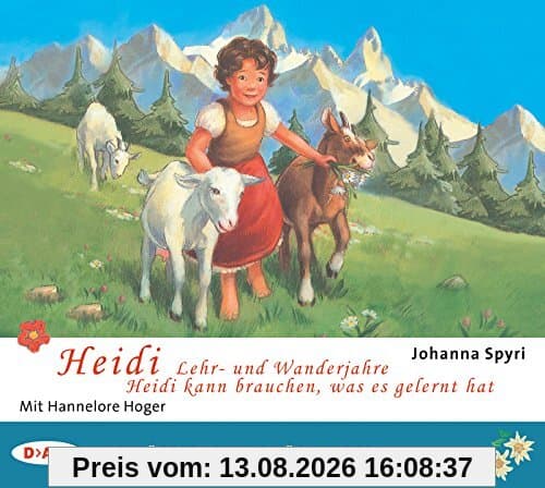 Heidi - Lehr- und Wanderjahre / Heidi kann brauchen, was es gelernt hat: Ungekürzte Lesung mit Hannelore Hoger (2 CDs)