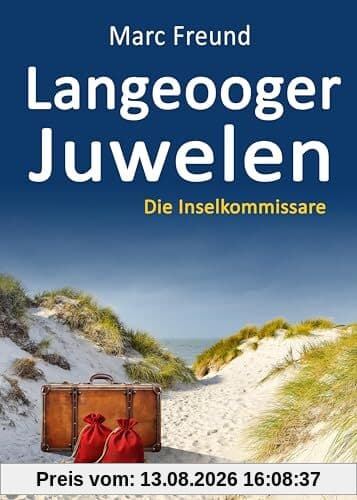 Langeooger Juwelen. Ostfrieslandkrimi: Die Inselkommissare