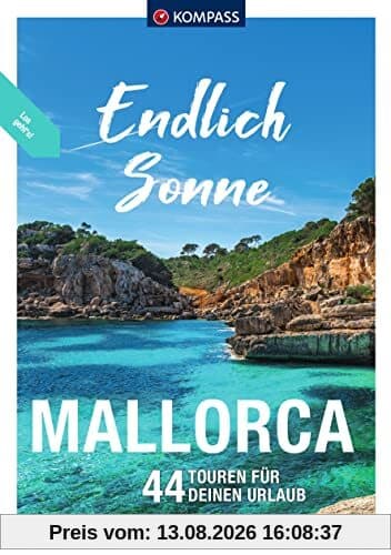 KOMPASS Endlich Sonne - Mallorca: 44 SUP-, Bade- und Wandertouren