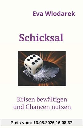 Schicksal: Krisen bewältigen und Chancen nutzen