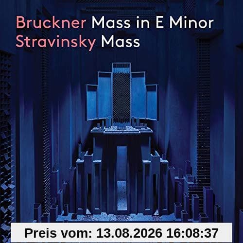 Bruckner: Messe in E-Moll & Strawinsky: Messe
