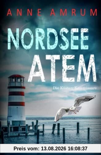 Nordsee Atem - Die Küsten-Kommissare: Küstenkrimi: Nordseekrimi (Die Nordsee-Kommissare, Band 14)